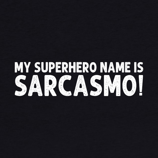 Sarcasmo - My superhero name by HayesHanna3bE2e